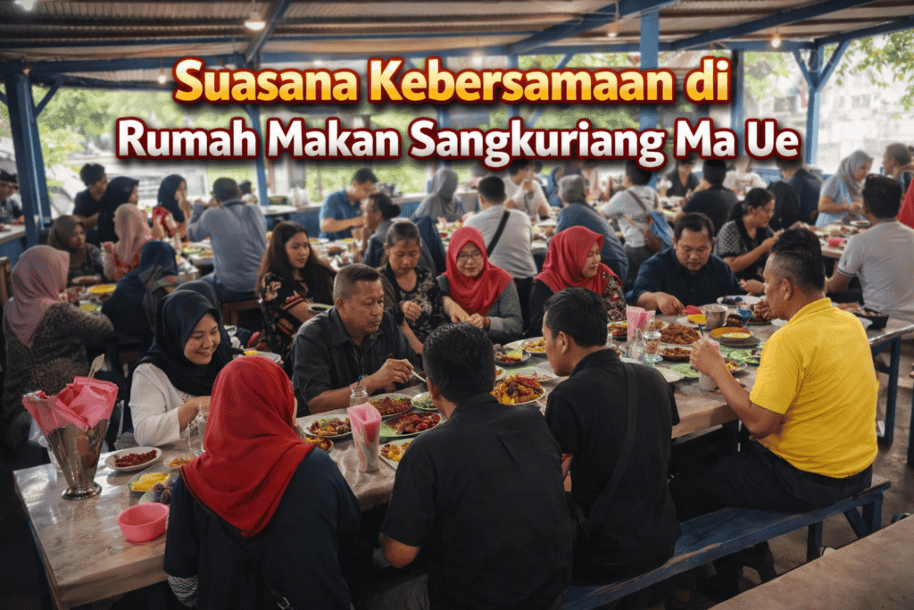 Suasana Kebersamaan di Rumah Makan Sangkuriang Ma Ue