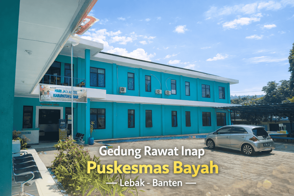 gedung rawat inap puskesmas bayah lebak banten