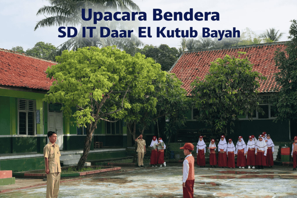 Upacara bendera di SD IT Daar El Kutub