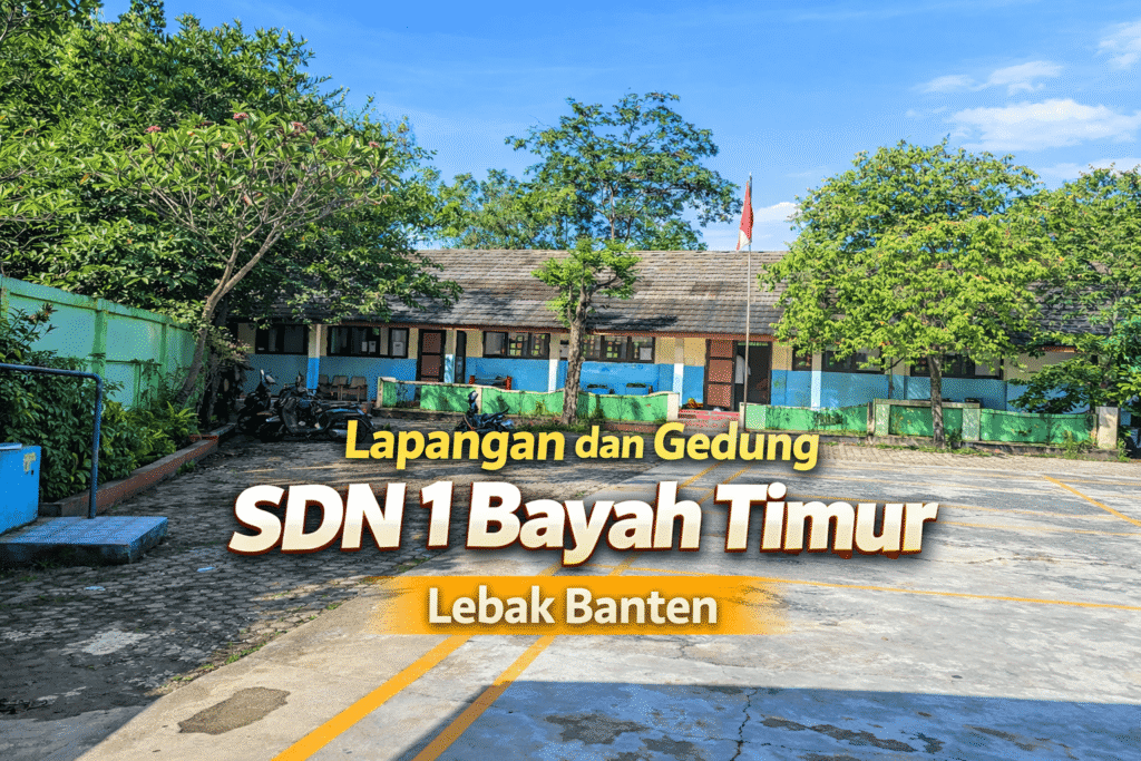 lapangan dan gendung sdn 1 bayah timur lebak banten